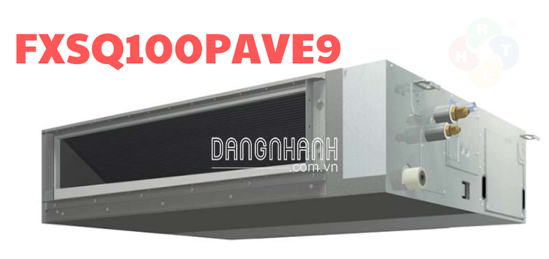 Dàn Lạnh VRV Daikin Giấu Trần Nối Ống Gió FXSQ100PAVE9