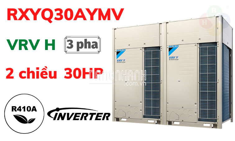 Dàn Nóng Loại Tiêu Chuẩn 2 Chiều VRV H 30HP RXYQ30AYMV