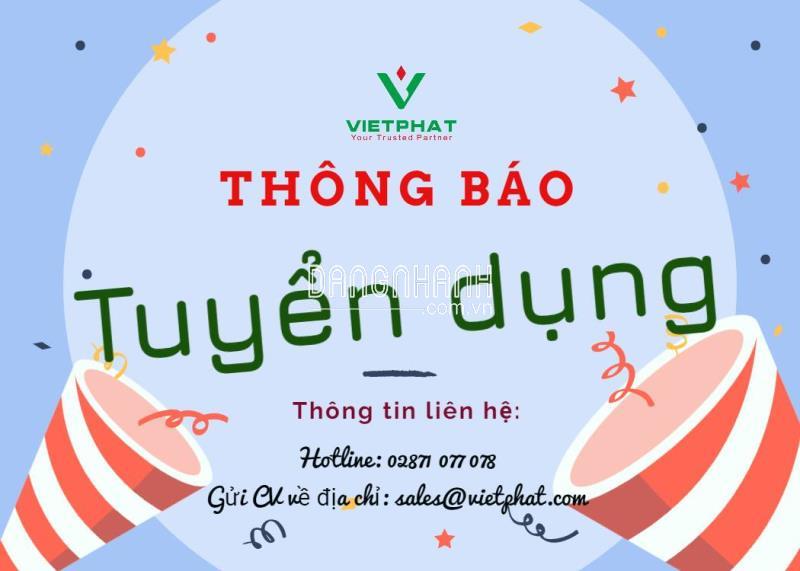 THÔNG TIN TUYỂN DỤNG CÔNG TY CỔ PHẦN KỸ THUẬT VIỆT PHÁT
