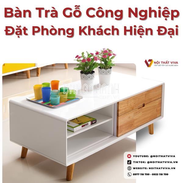 Bàn Trà Gỗ Công Nghiệp Cao Cấp Đặt Phòng Khách Hiện Đại Giá Rẻ