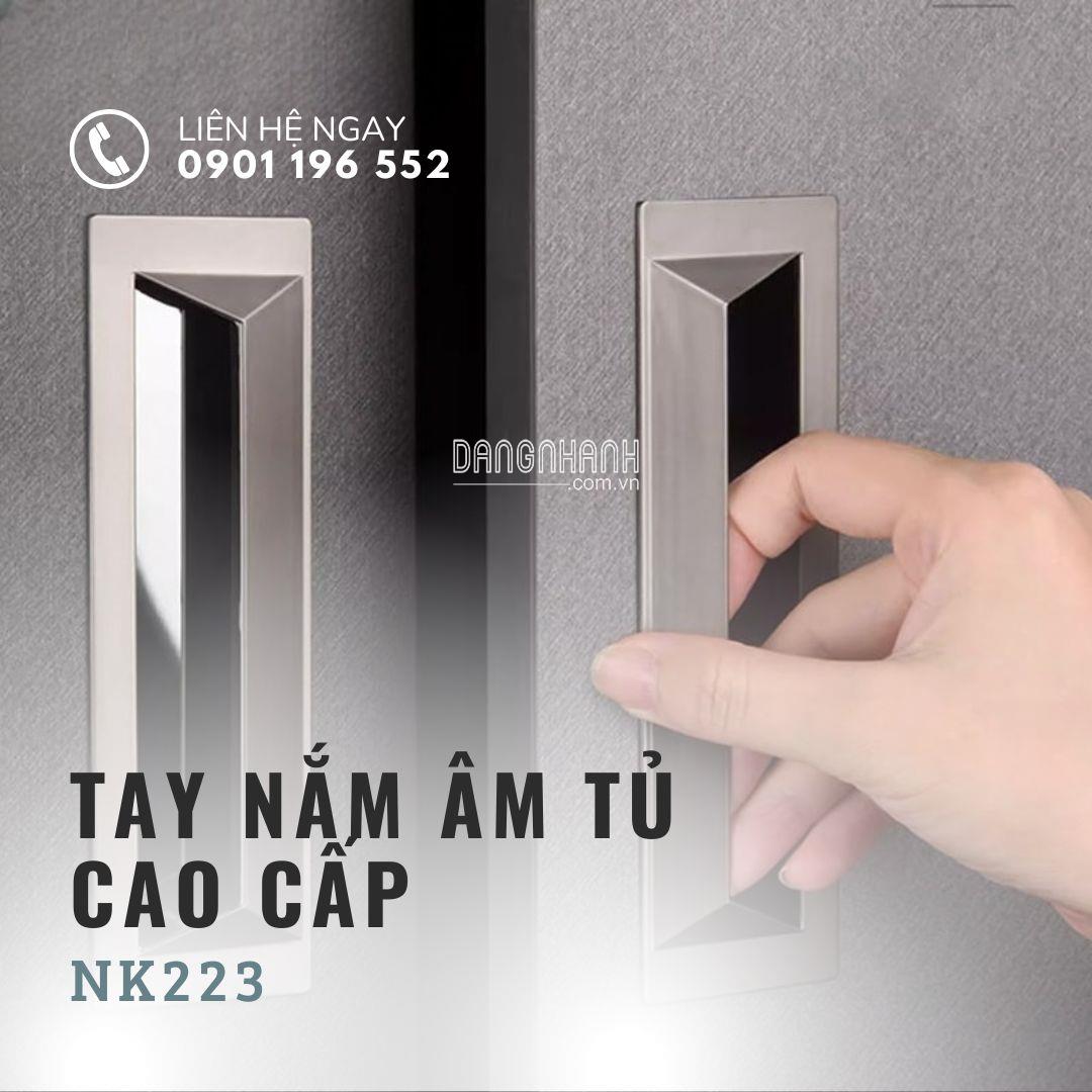 Tay nắm âm cửa tủ cao cấp NK223 | Zalo 0901 196 552
