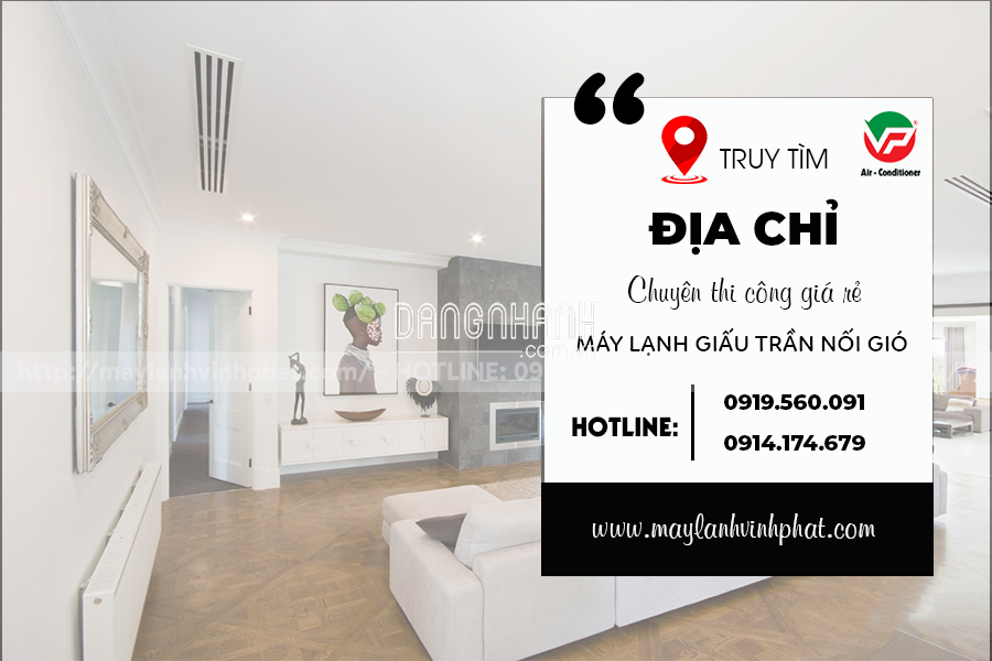 Điều hòa âm trần nối ống gió cho hội trường. Đơn vị lắp đặt giá ưu đãi nhất miền Nam?