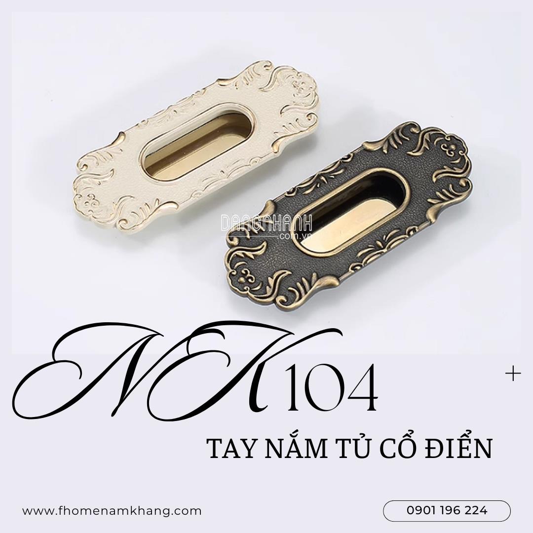 Tay nắm tủ cổ điển NK104 | Zalo 0901 196 224