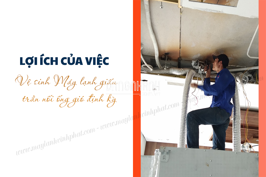 Chuyên cung cấp máy lạnh giấu trần có ống gió, vệ sinh Máy lạnh giấu trần chuyên nghiệp