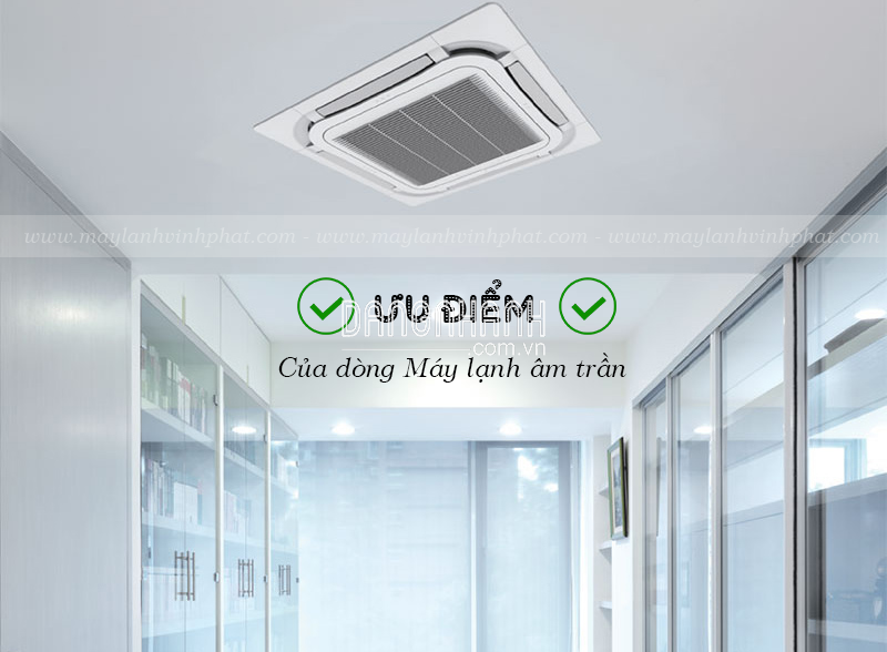 Chọn Máy lạnh âm trần cho diện tích lớn và sự lựa chọn từ nhiều thương hiệu nổi trội
